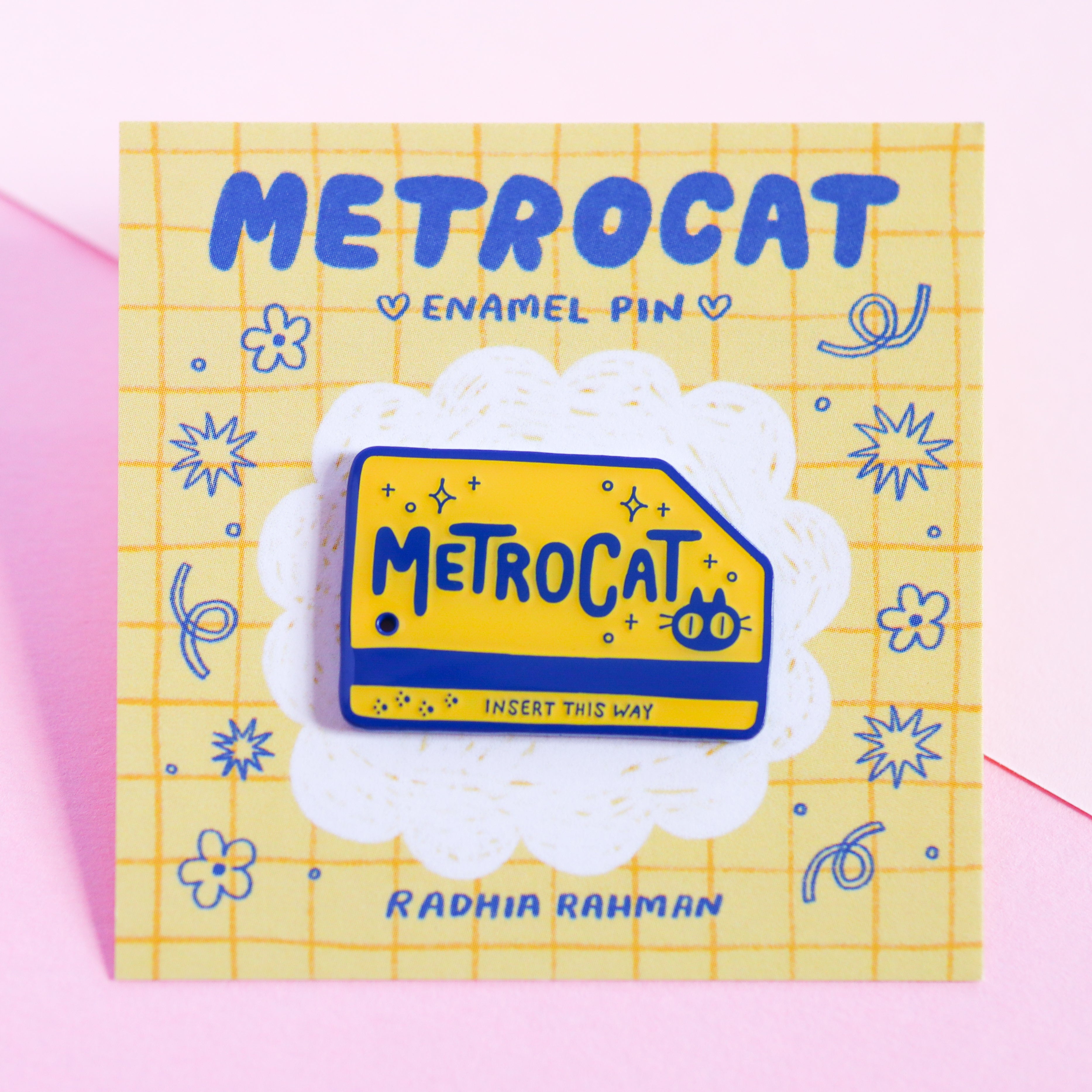 Radhia Rahman Metrocat Enamel Pin