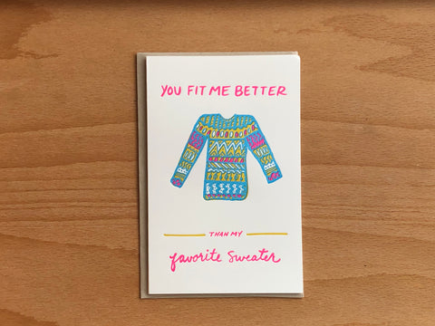 Favorite Sweater Fit Me Better Greeting Card