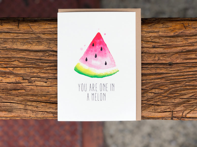 You are One in a Melon Card